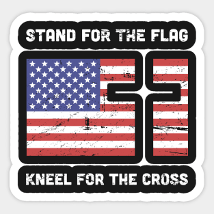 Stand For The American Flag, Kneel For The Christian Cross Sticker